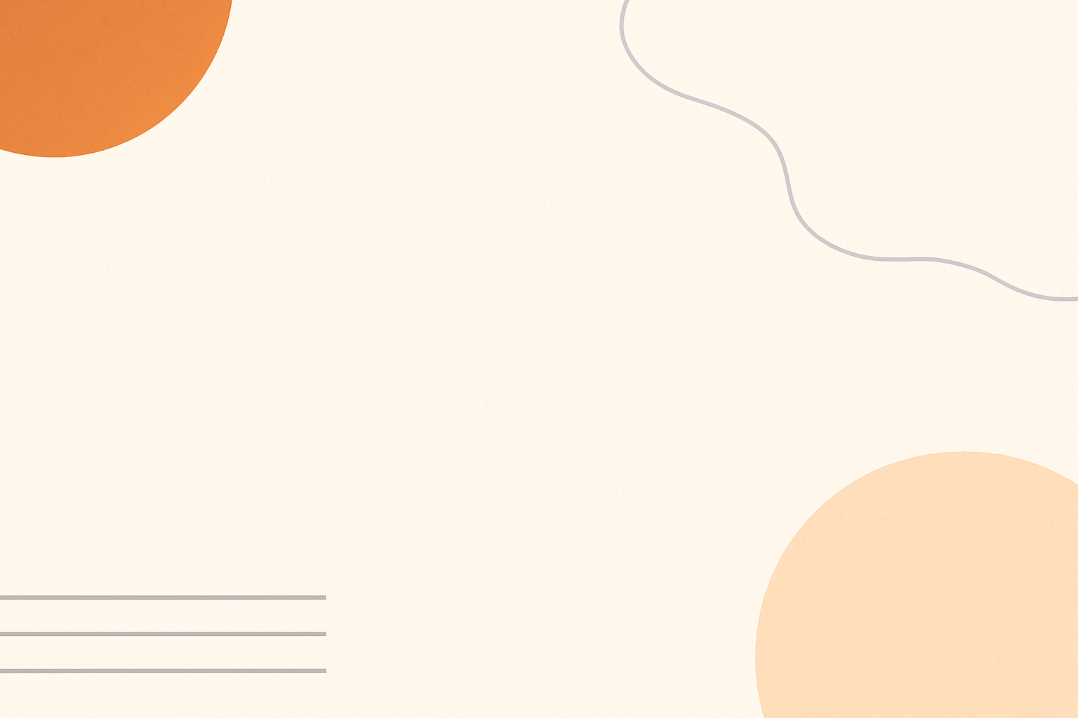 Abstract background with a light beige color, featuring two large organic shapes in orange and peach, a thin wavy grey line, and three short grey horizontal lines in the bottom left corner.