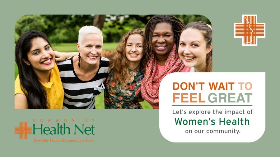 Five diverse women smiling outdoors with trees in the background. Text reads: Don’t wait to feel great. Let’s explore the importance of women’s health and its impact on our community. Community Health Net logo is displayed.