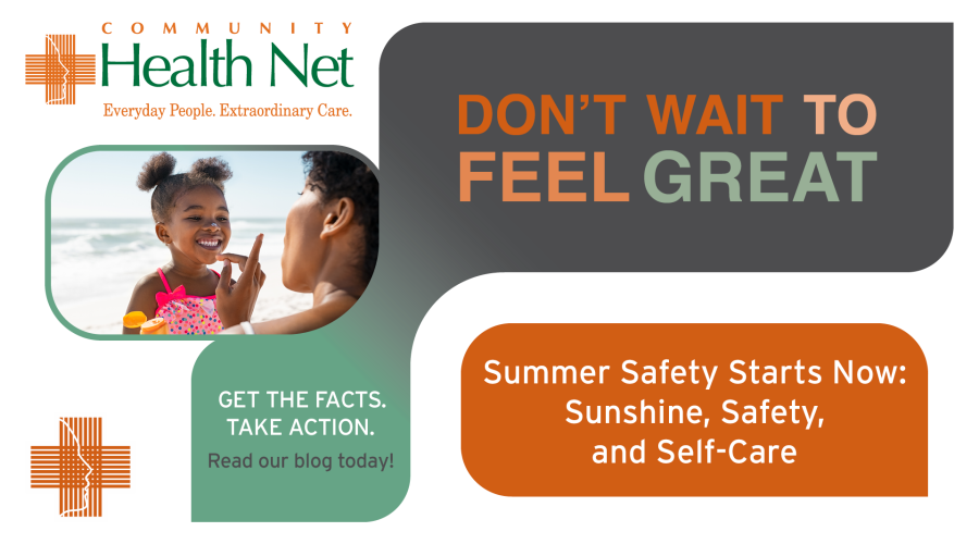 A smiling child with ice cream and an adult outdoors are pictured next to messages promoting summer safety, the benefits of daily movement, and self-care from Community Health Net—encouraging readers to get the facts and take action for better health.